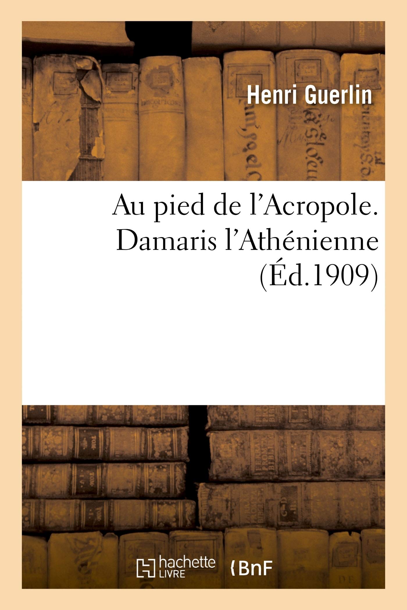 Au Pied de l'Acropole. Damaris l'Athnienne