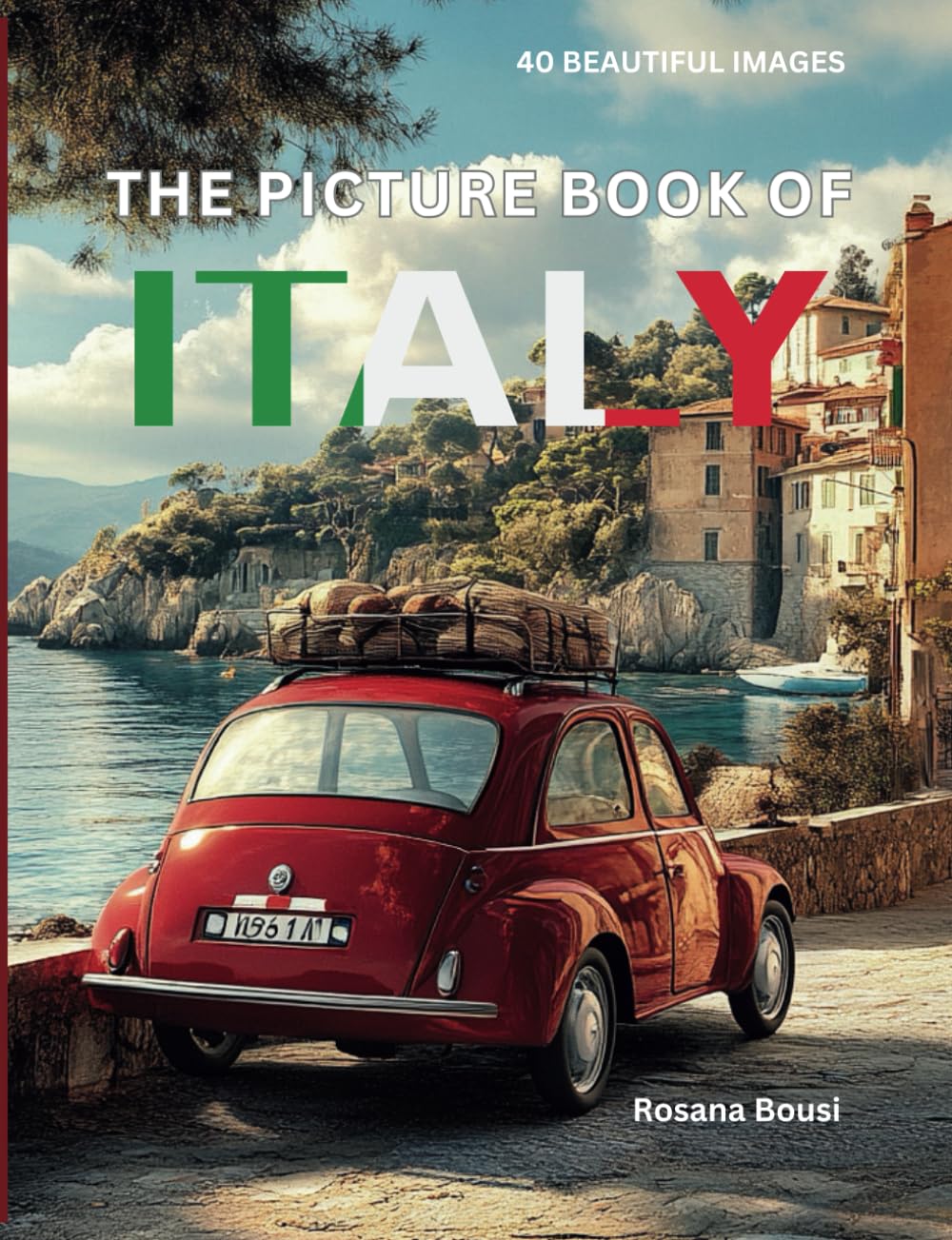 THE PICTURE BOOK OF ITALY: A GIFT BOOK FOR DEMENTIA AND ALZHEIMER'S PATIENTS /GIFT FOR SENIORS WITH DEMENTIA