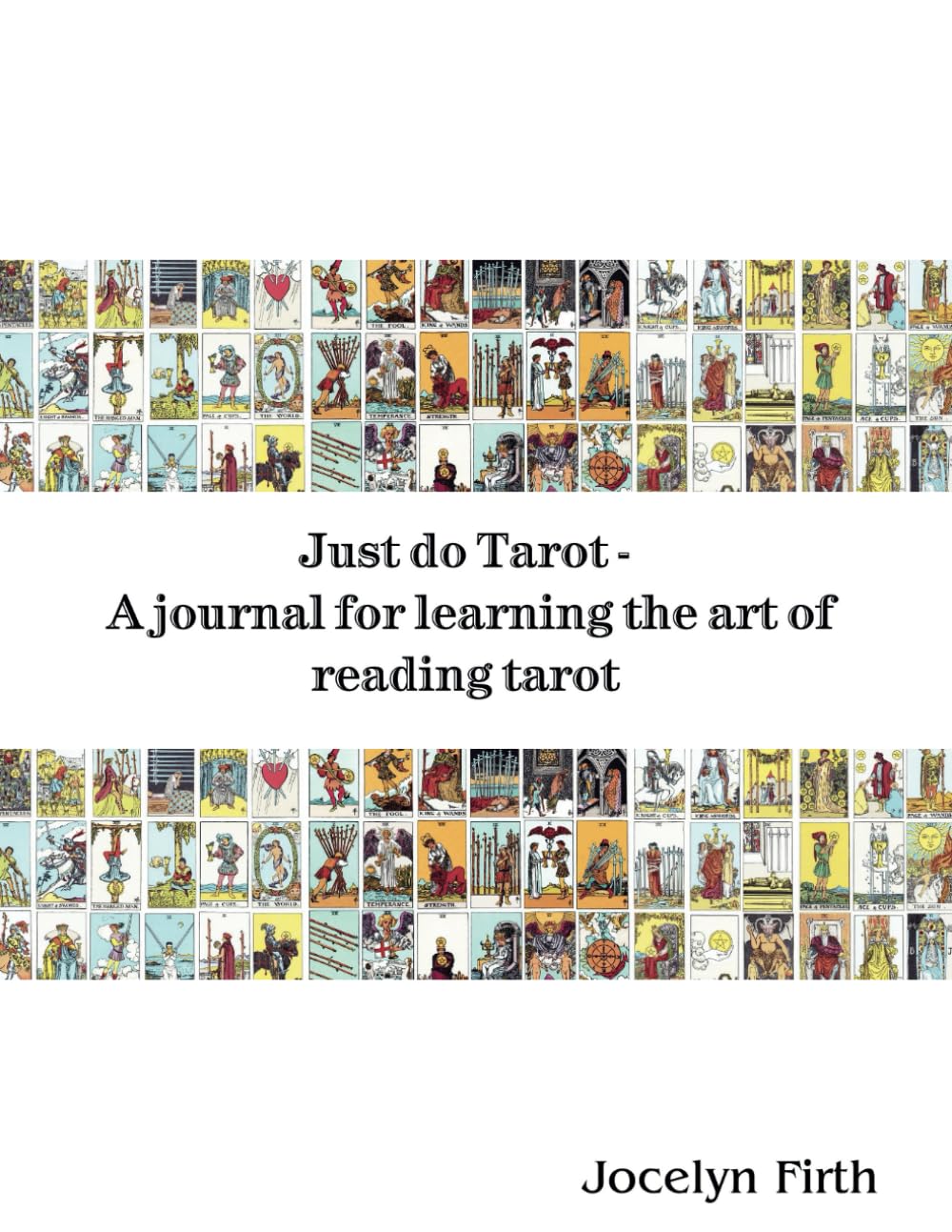 Just Do Tarot: A journal for learning the art of reading tarot