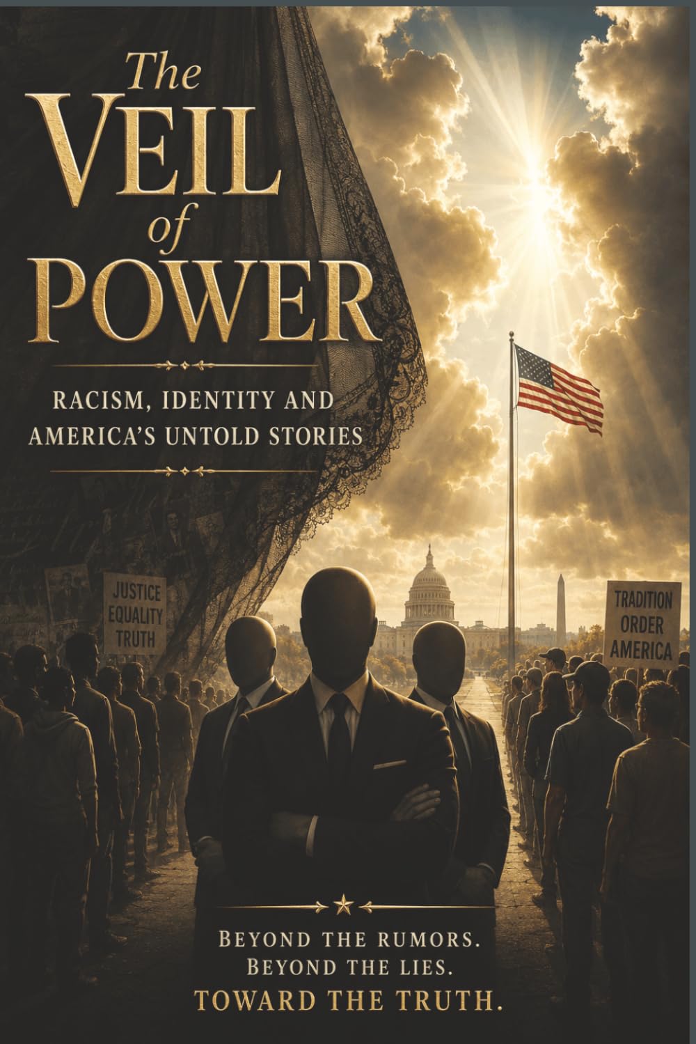 The Veil of Power: Racism, Identity and America’s Untold Stories