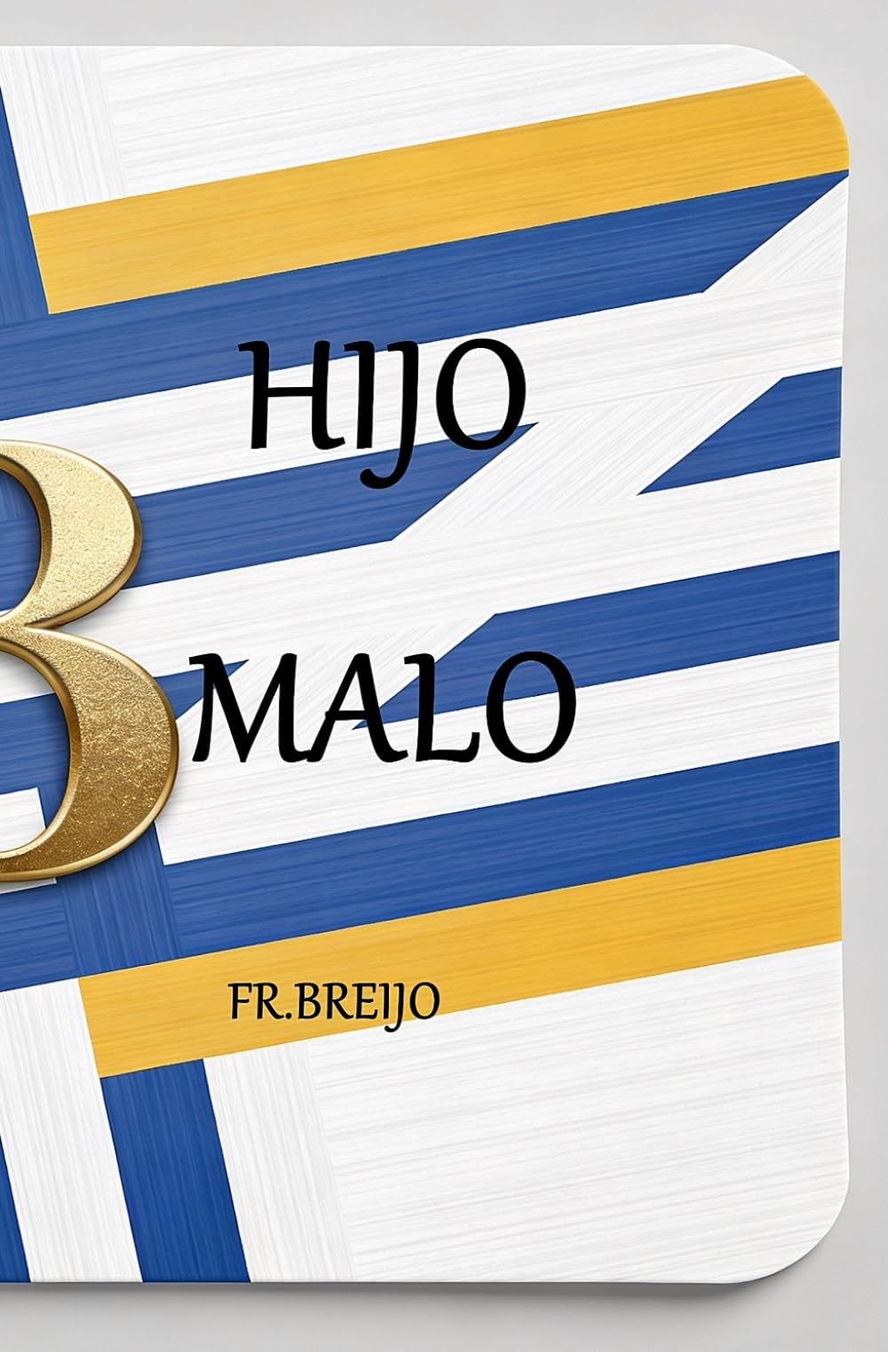 HIJO MALO (HISTORIA)