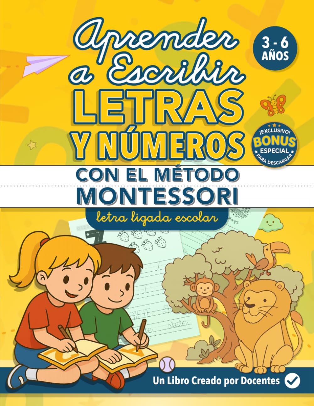 APRENDER A ESCRIBIR LETRAS Y NÚMEROS CON EL MÉTODO MONTESSORI: Cuaderno de Lectoescritura y Caligrafía Divertida para Niños de 3 4 5 6 años. 140+ ... Educativas Montessori para Aprender Jugando