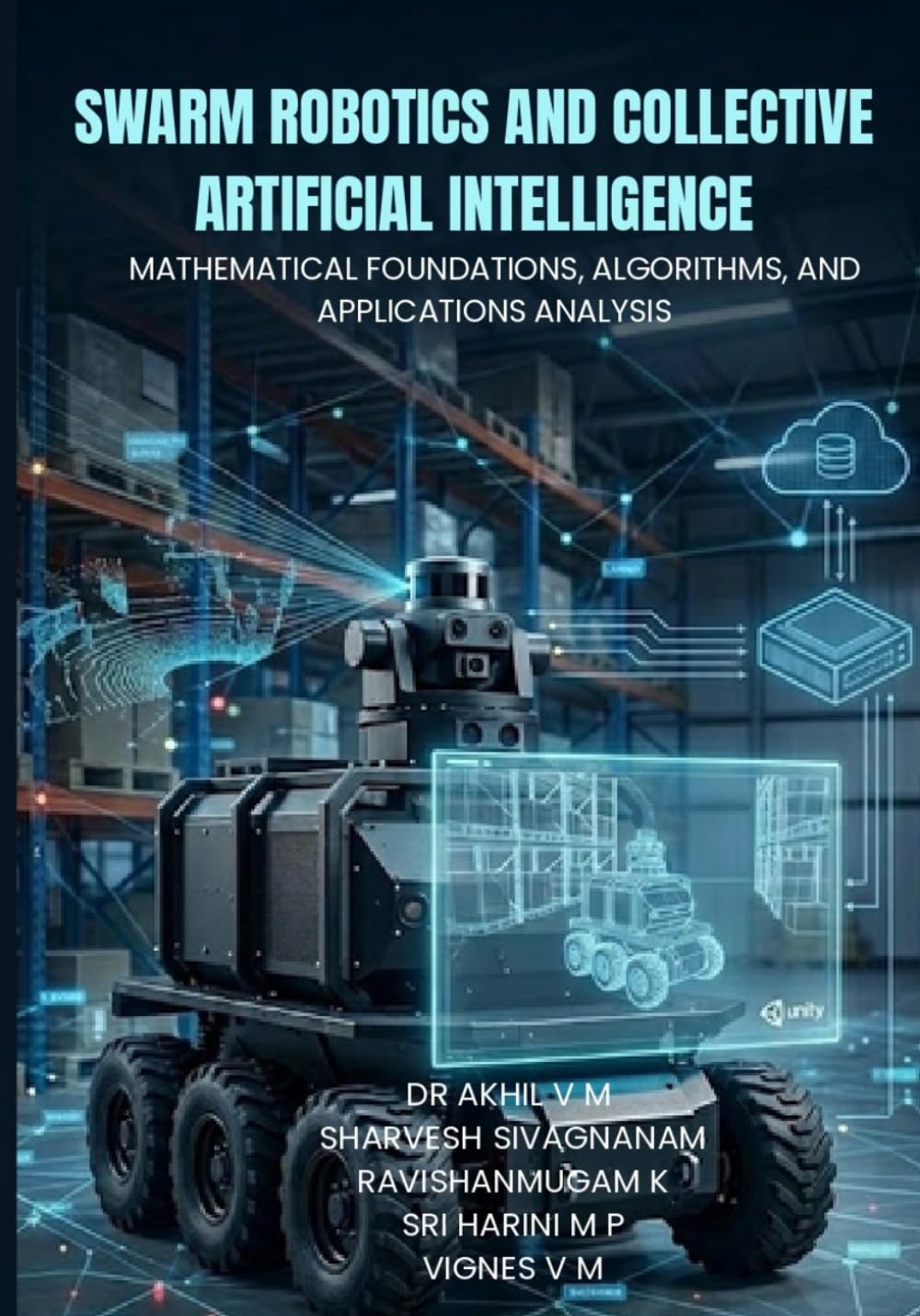 Swarm Robotics and Collective Artificial Intelligence: Mathematical Foundations, Algorithms, and Applications Analysis