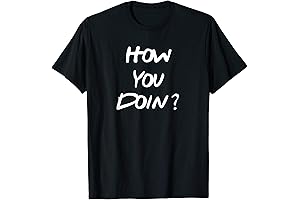 Exclusive How You Doin T-Shirt. Hilarious Novelty Tee