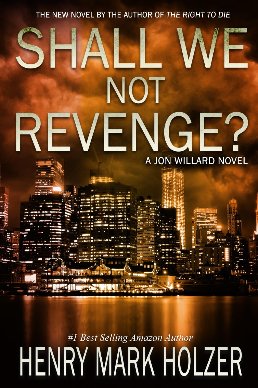 Shall We Not Revenge?: A Jon Willard Novel (Jon Willard Novels)