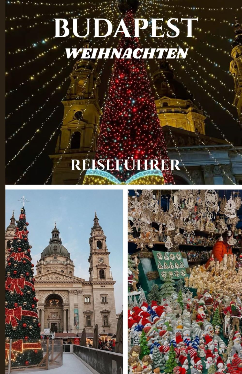 BUDAPEST WEIHNACHTEN REISEFÜHRER