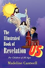 The Illustrated Book of Revelation: For Children of All Ages