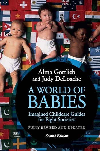 A World of Babies: Imagined Childcare Guides for Eight Societies