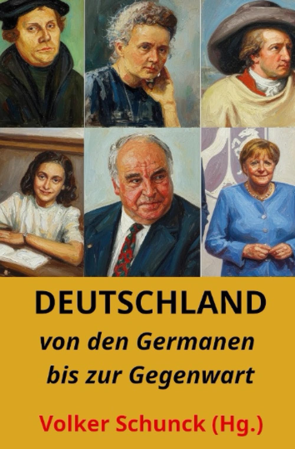 Deutschland: von den Germanen bis zur Gegenwart