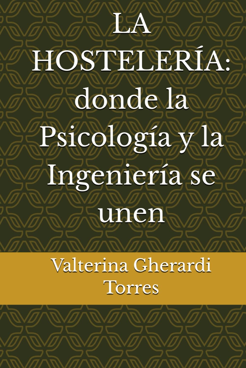 LA HOSTELERÍA: donde la Psicología y la Ingeniería se unen