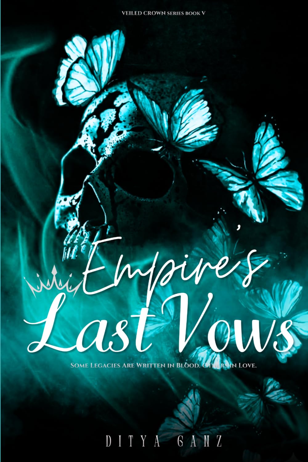 EMPIRE'S LAST VOW: Some Legacies Are Written in Blood. Others in Love. (VEILED CROWN)