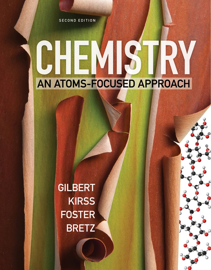 Chemistry An AtomsFocused Approach Gilbert, Thomas R, Kirss, Rein V