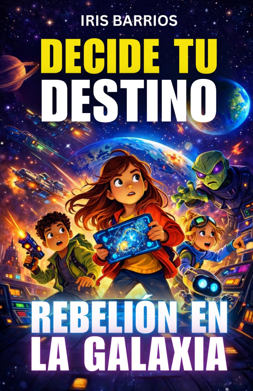 Escoge tu propia Aventura: Rebelión en la Galaxia: Una misión rebelde donde cada decisión puede salvar o destruir la galaxia: 14 (Decide tu Destino)