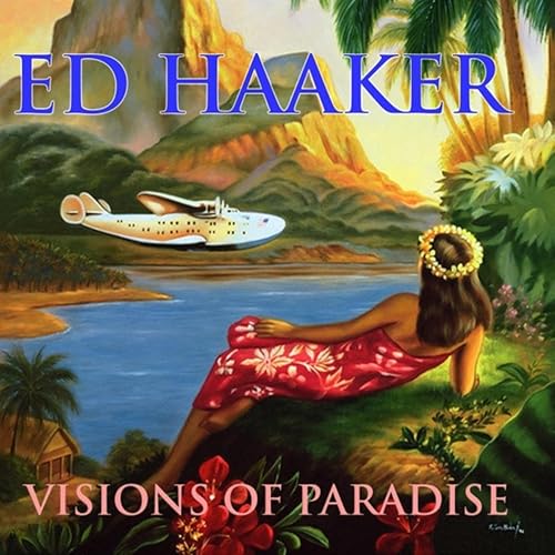 Visions Of Paradise By Ed Haaker On Amazon Music Amazoncom - 