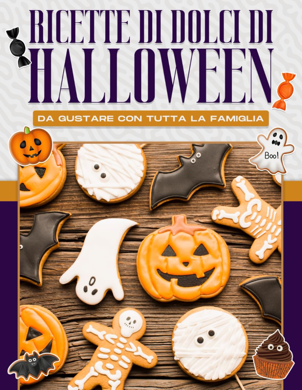 Independently published RICETTE DI DOLCI DI HALLOWEEN DA GUSTARE CON TUTTA LA FAMIGLIA (Italian Edition)