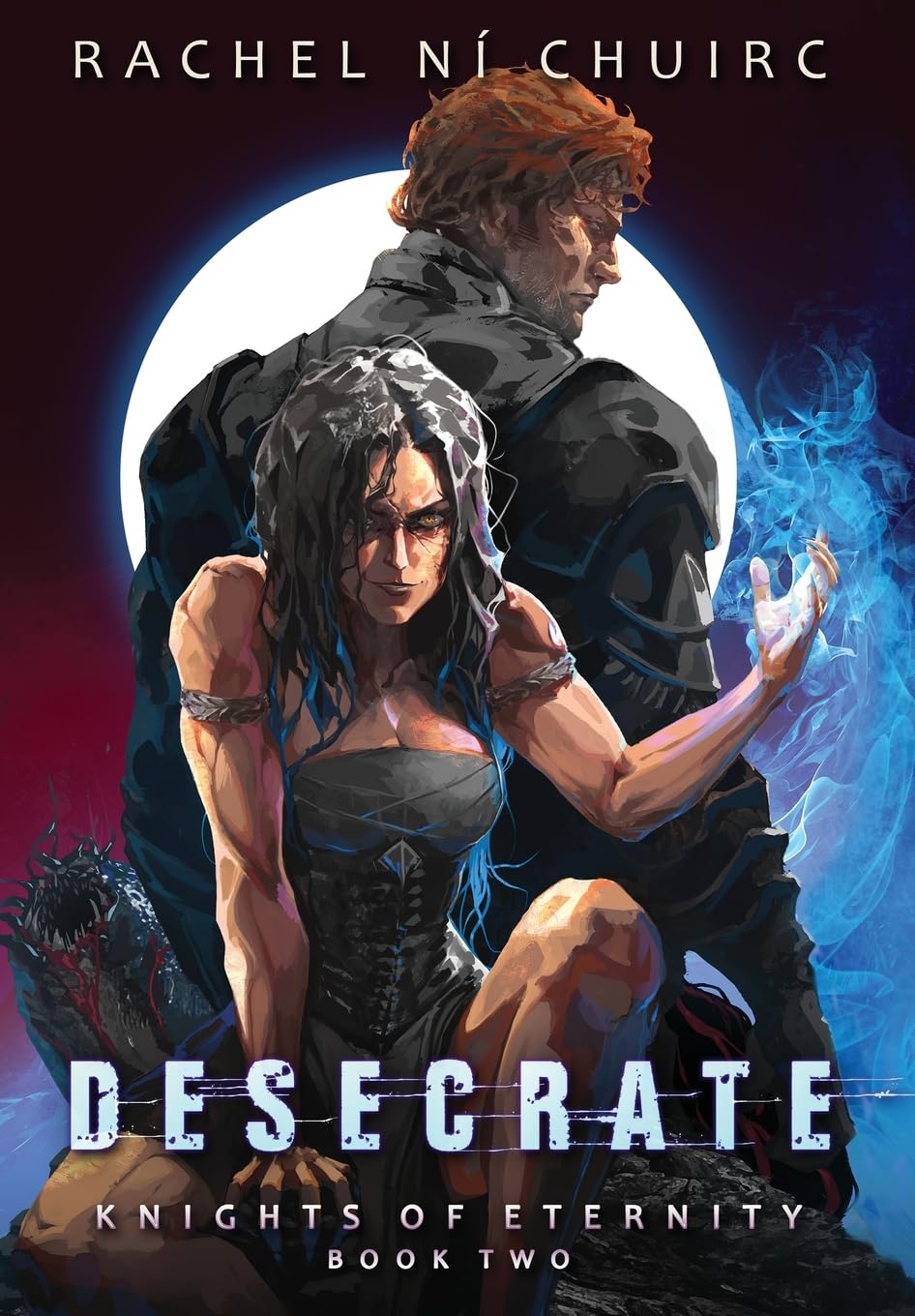 Desecrate: 2 (Knights of Eternity)