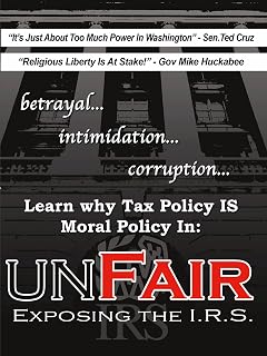 Unfair: Exposing The IRS