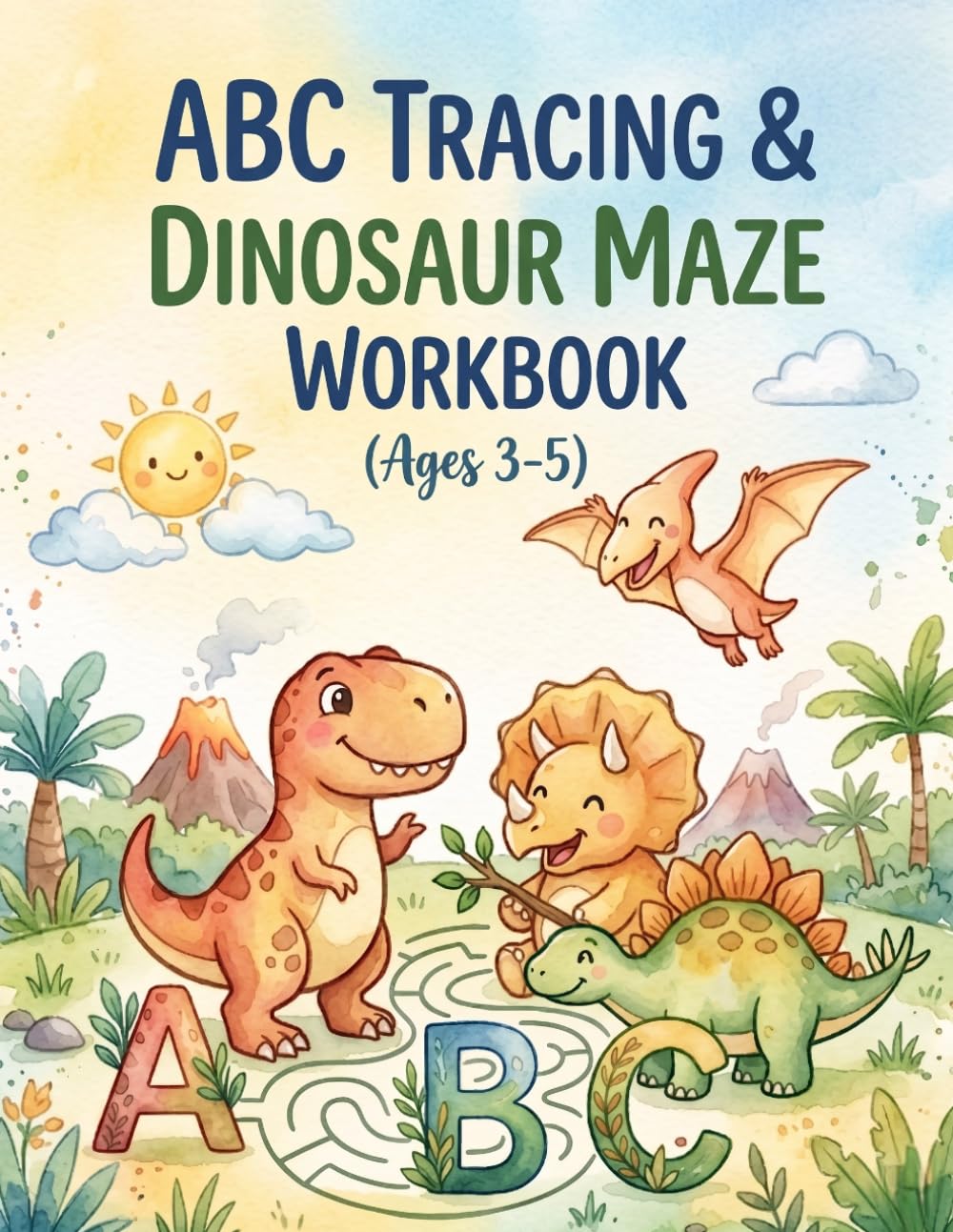 ABC Tracing & Dinosaur Maze Workbook (Ages 3-5): 30 Minutes of Fun Learning: Mazes, Coloring & ABC for Ages 3-5