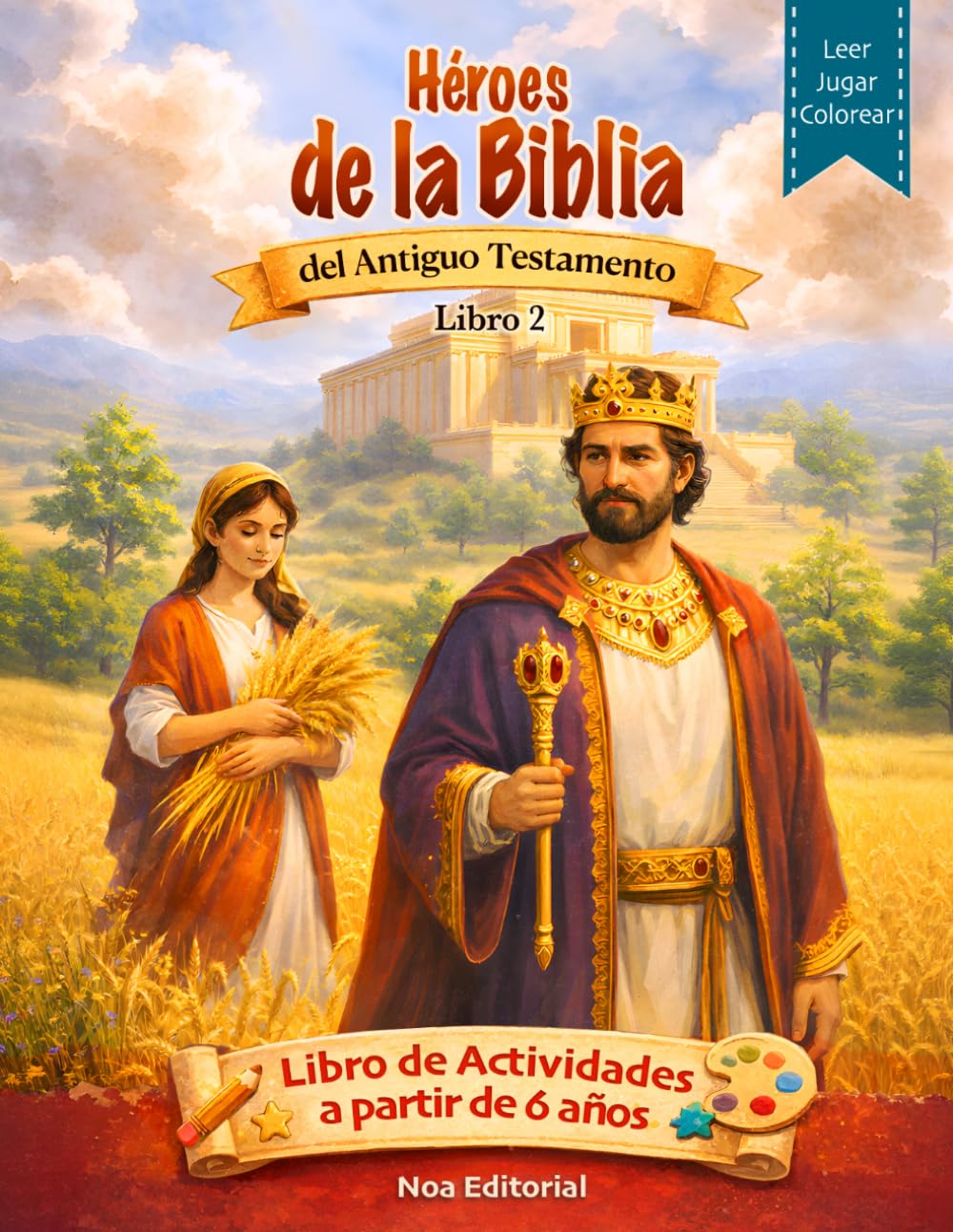 Héroes de la Biblia del Antiguo Testamento – Volumen 2: Libro de actividades cristiano para niños con historias bíblicas, juegos, laberintos y dibujos para colorear
