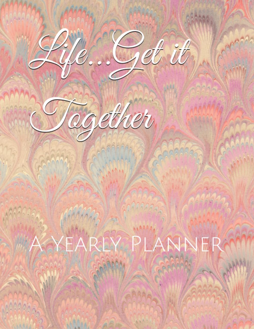 Life...Get it Together