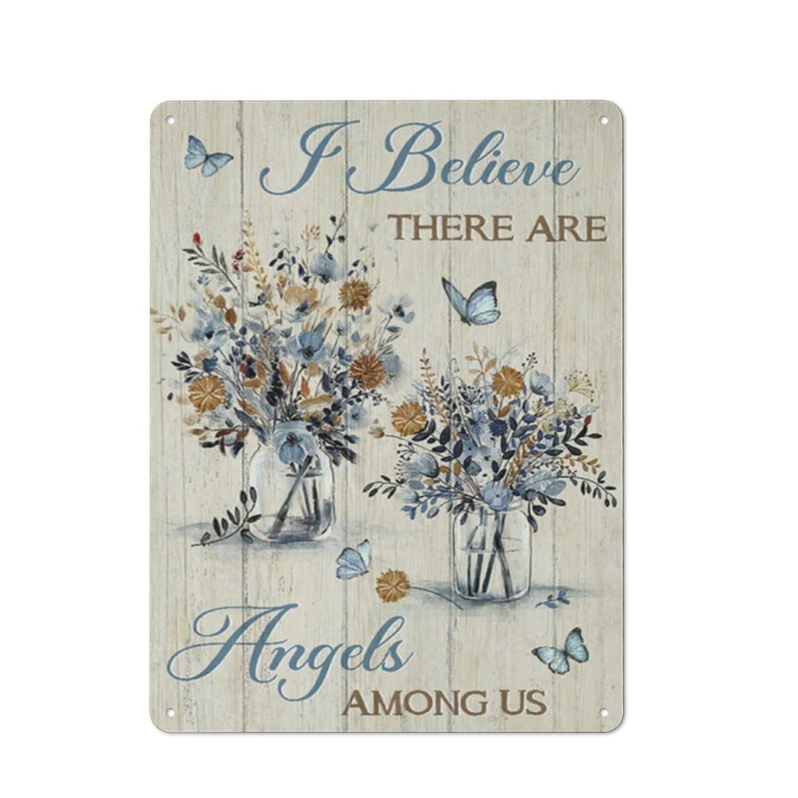 ACDOET Rustic Metal Tin Sign Dried Flower Drawing, Blue Butterfly, I Believe There Are Angels Among Us Heaven Portrait Prints, Wall Art 12x16 Inch