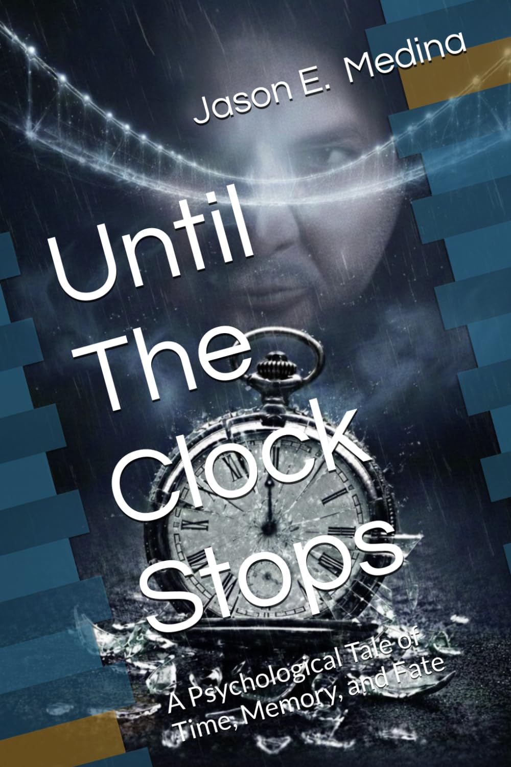 Until The Clock Stops: A Psychological Tale of Time, Memory, and Fate