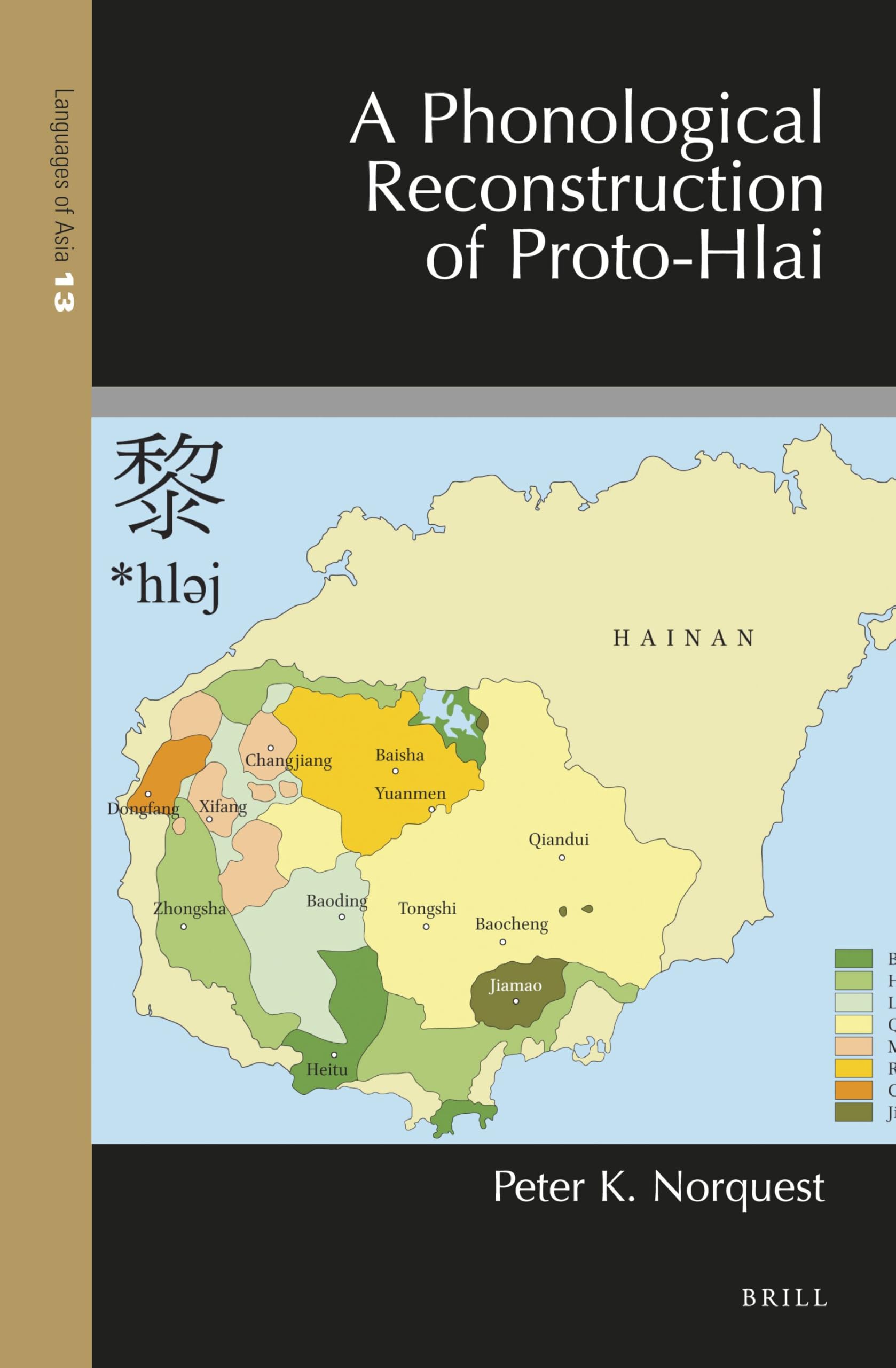 A Phonological Reconstruction of Proto-Hlai: 13 (Languages of Asia, 13)