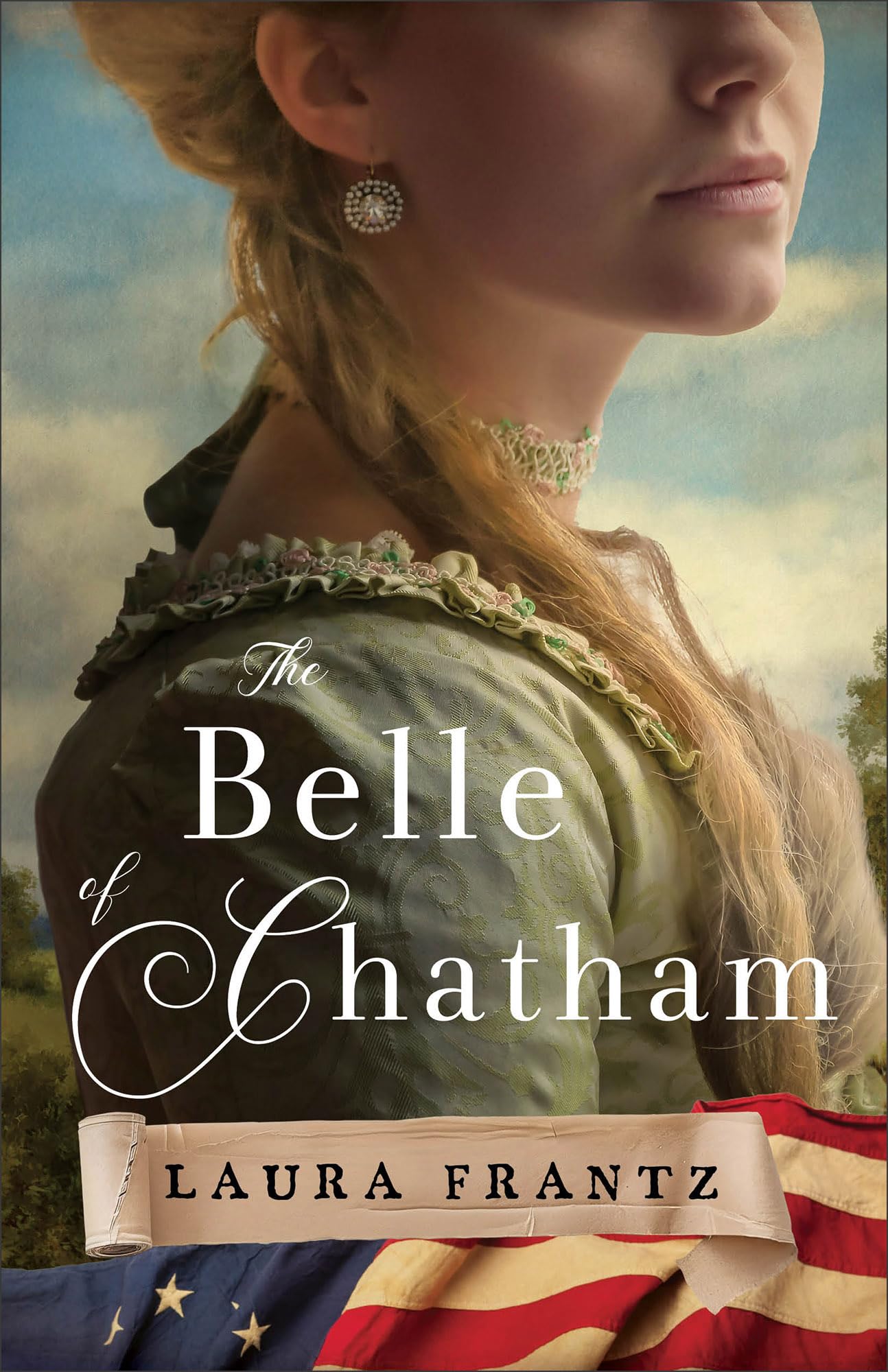 The Belle of Chatham by Laura Frantz PAPERBACK 9780800746568