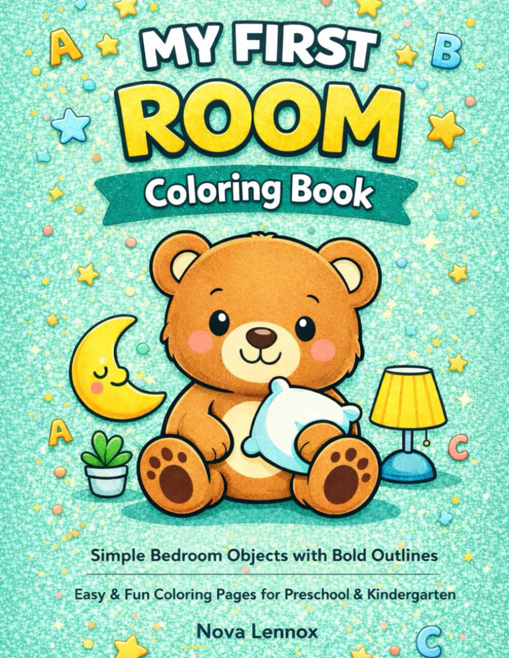 My First Room Coloring Book for Toddlers Ages 2–5: Simple Bedroom Objects with Bold Outlines | Easy & Fun Coloring Pages for Preschool & Kindergarten (My First Home)