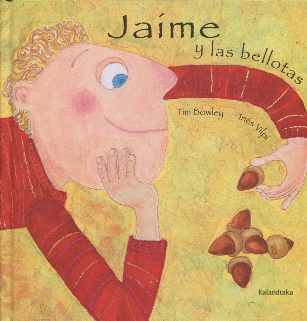 Jaime y Las Bellotas (libros para soñar)