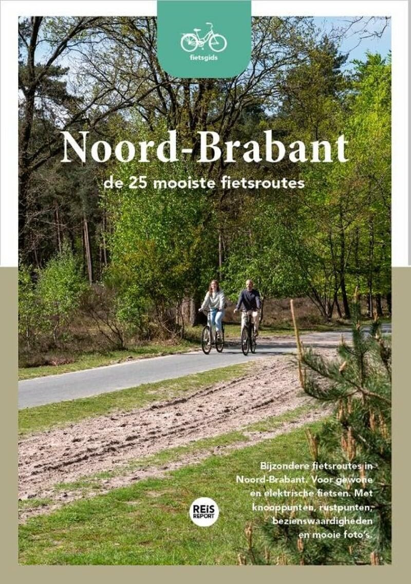 Noord-Brabant: de 25 mooiste fietsroutes (Reisreport fietsroutes)