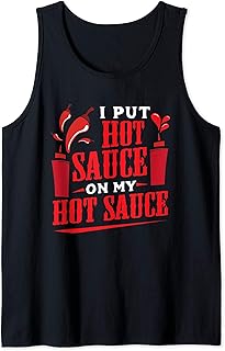 Puse salsa picante en mi salsa picante Chili Pepper Eat Camiseta sin Mangas