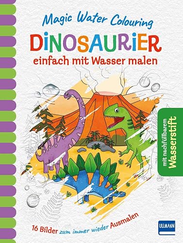 Magic Water Colouring - Dinosaurier: einfach mit Wasser malen (16 Wassermalbilder + Wassertankstift)