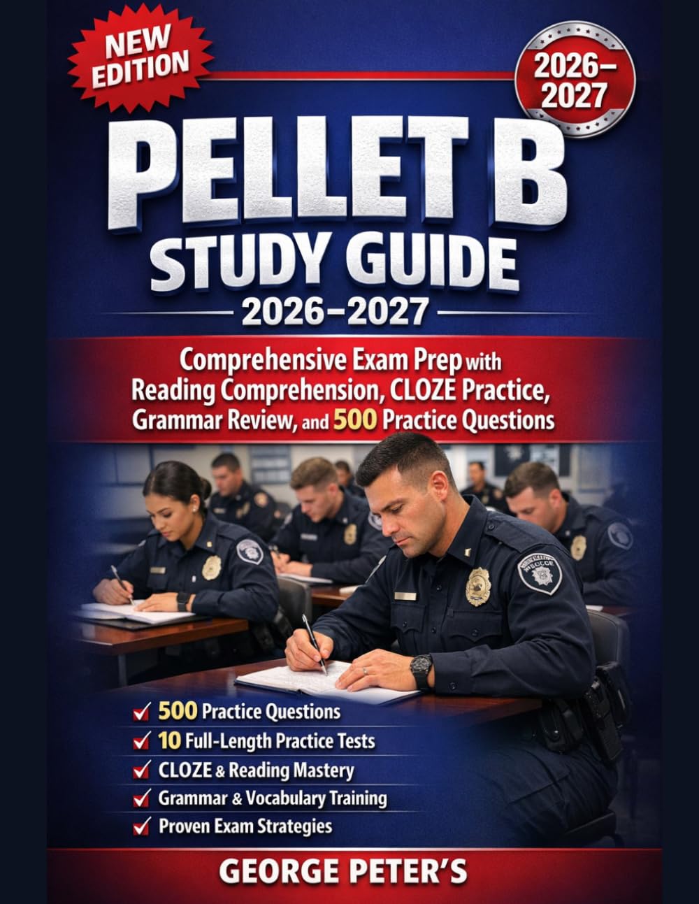 PELLET B STUDY GUIDE 2026–2027: Comprehensive Study Guide with Reading Comprehension, CLOZE Practice, Grammar Review, and 500+ Practice Questions