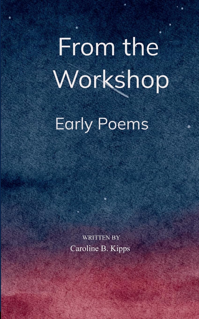 From the Workshop: (Edition1st): Early Poems