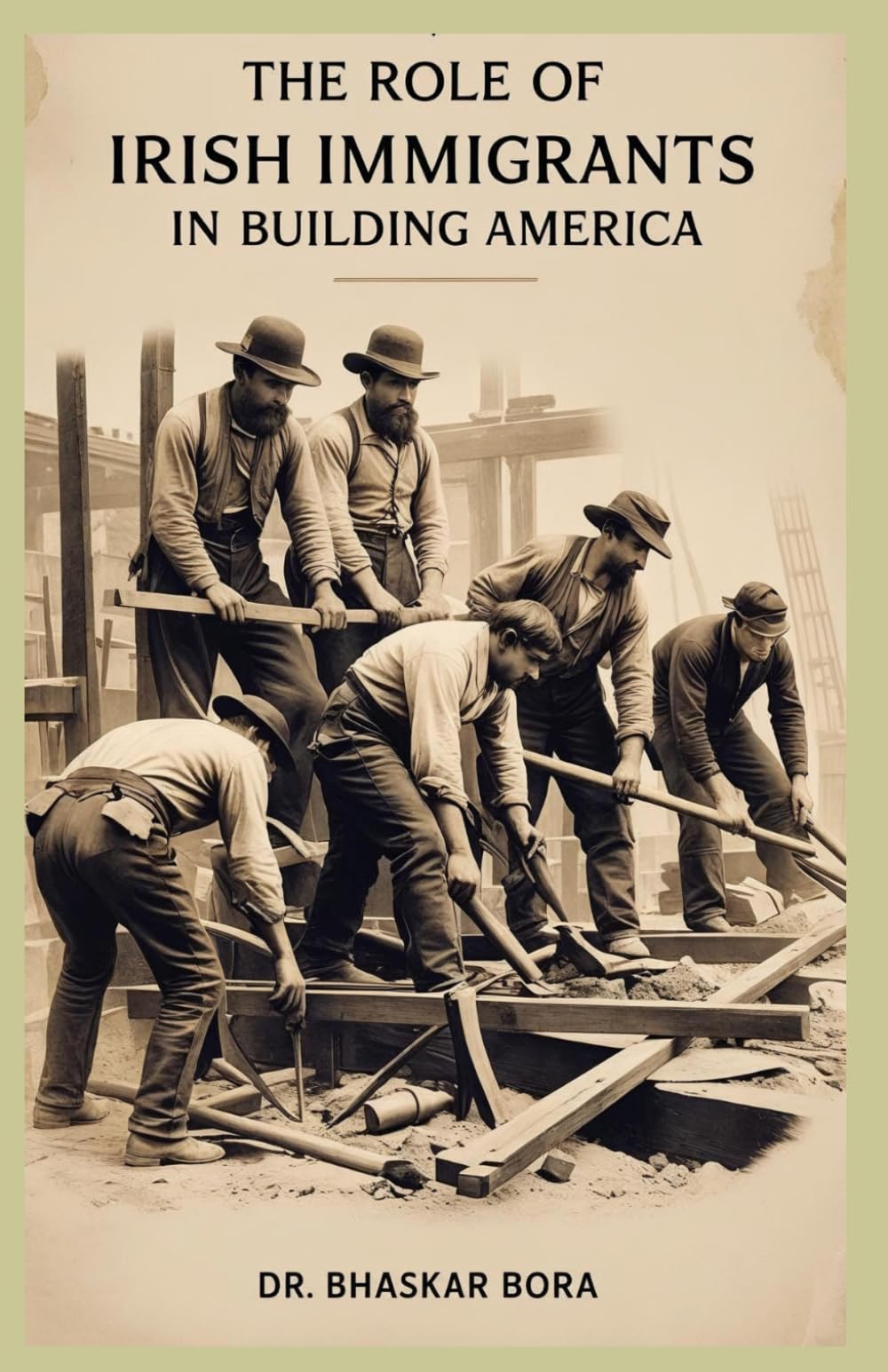 The Role of Irish Immigrants in Building America: A Journey of Heritage, Struggle, and Triumph