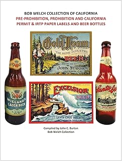 Pre-Prohibition, Prohibition and California Permit & IRTP Paper Labels and Beer Bottles