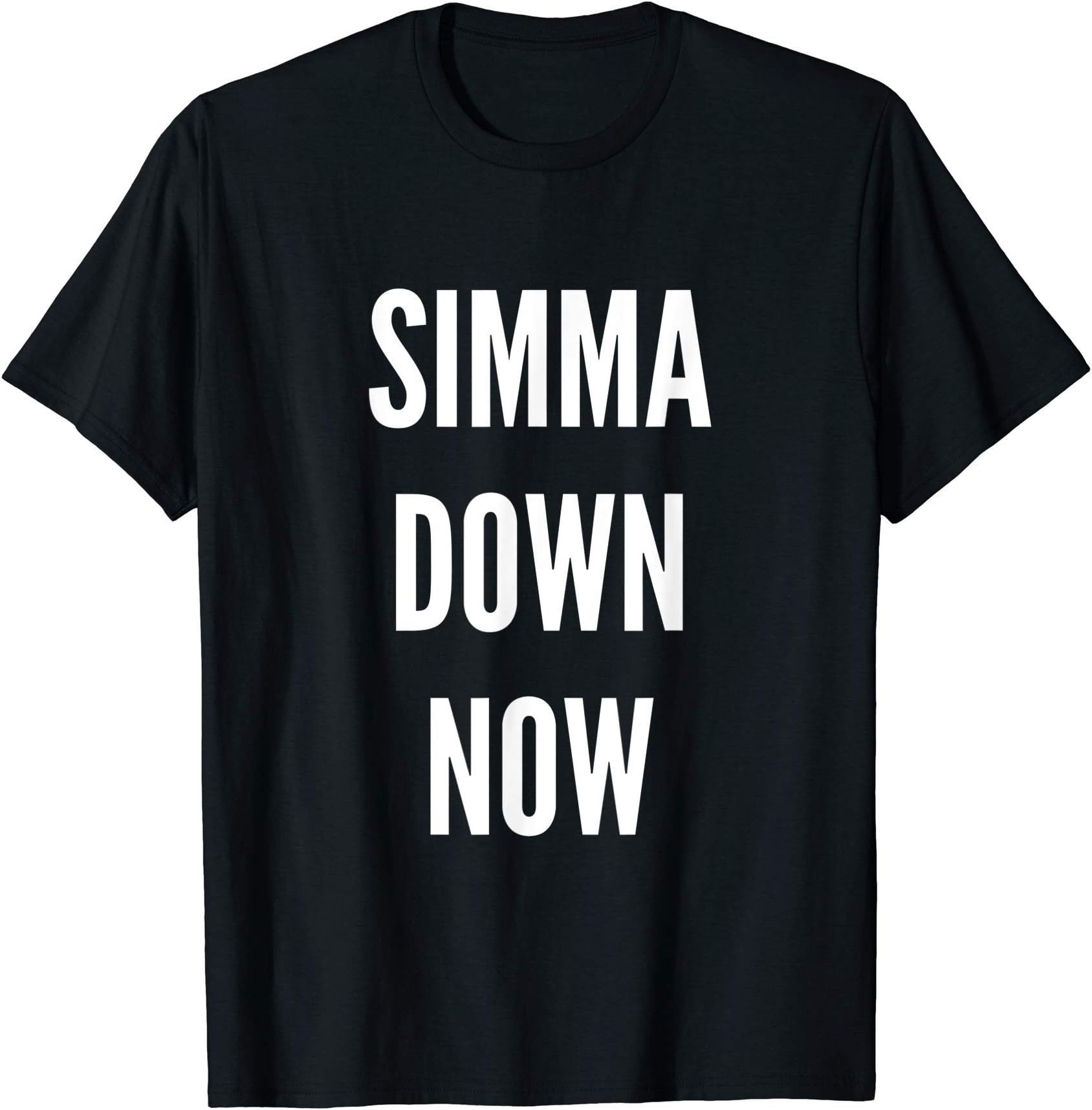 My Deviant LifeSimma Down Now Novelty Simmer Down Gift T-ShirtOEKO-TEX STANDARD 100