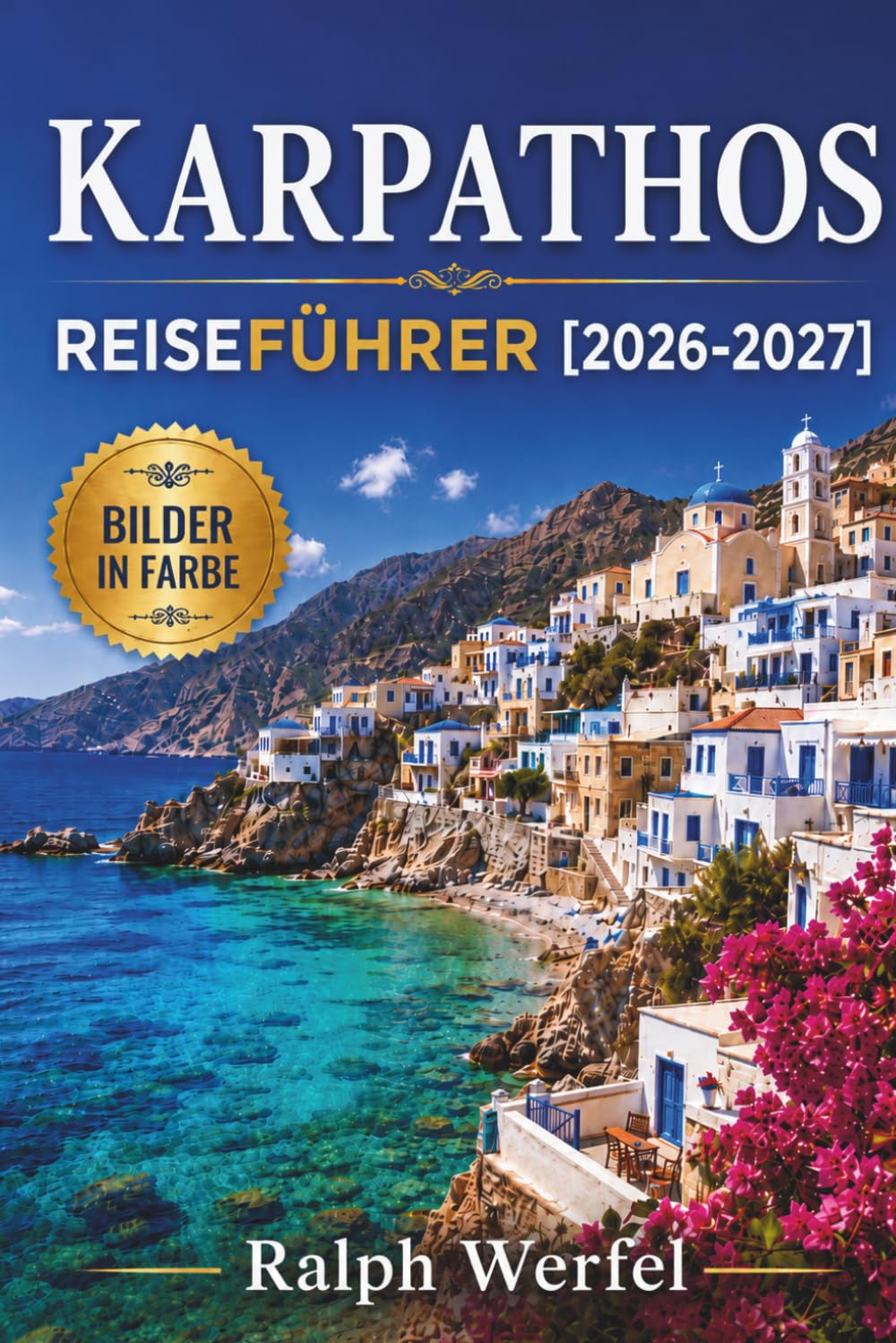 KARPATHOS REISEFÜHRER 2026-2027: Strände, Wanderwege, Olympos Village, Windsurfen und Reiserouten für Erstbesucher
