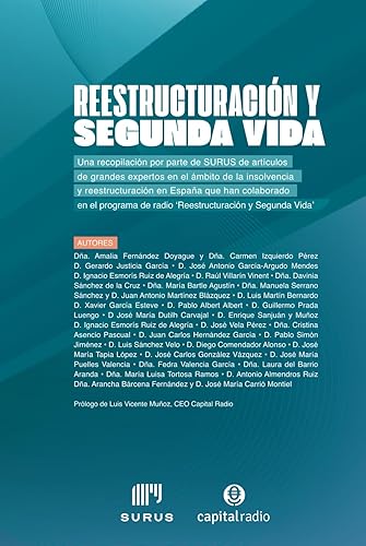 Reestructuración y Segunda Vida: Una recopilación por parte de SURUS de artículos de grandes expertos en el ámbito de la insolvencia y reestructuración en España que han colaborado en Capital Radio