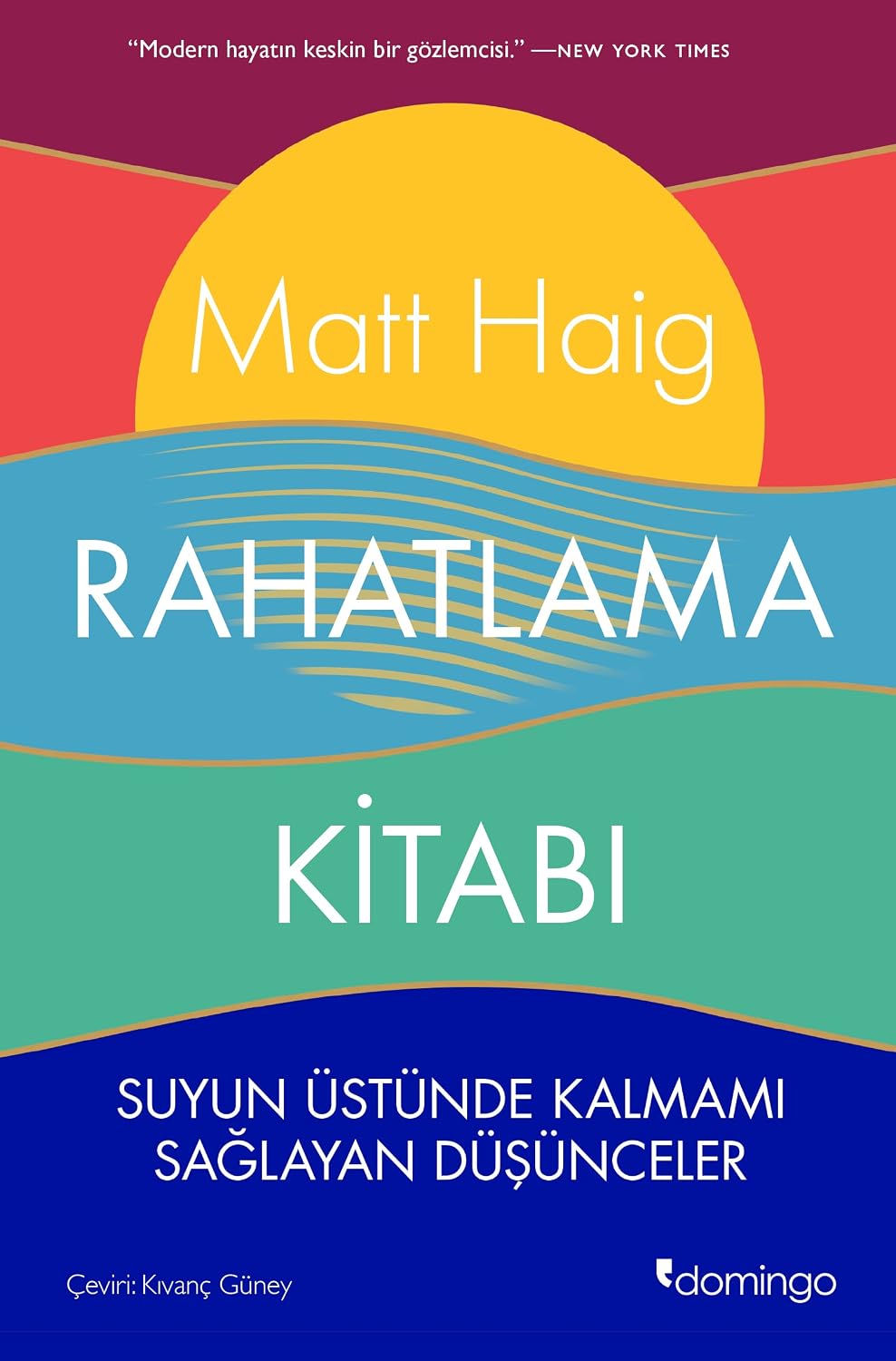 Rahatlama Kitabı: Suyun Üstünde Kalmamı Sağlayan Düşünceler
