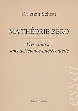 Download Ma théorie zéro - Vivre autiste sans déficience intellectuelle PDF