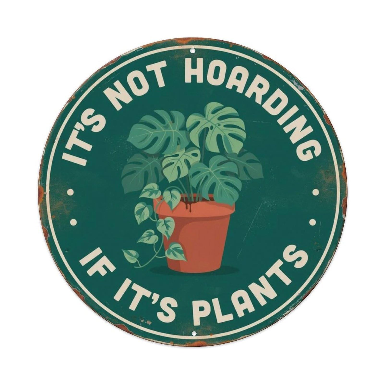 Plant Hoarder Metal Tin Sign Plaque