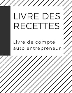 Livre Des Recettes: Livre de compte conforme aux obligations comptable, carnet a remplir pendant 5 ans recettes d&eacute;penses ( achats ) pour ... lib&eacute;rales, 120 page ( 21,59 * 27,94 cm )