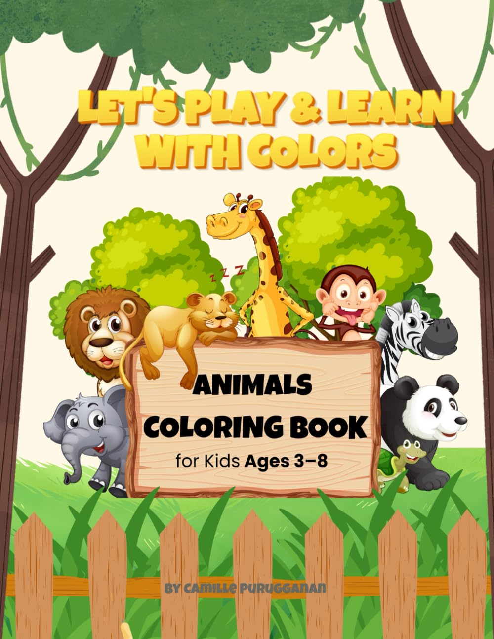Let’s Play & Learn With Colors: Animals Coloring Book for Kids Ages 3–8