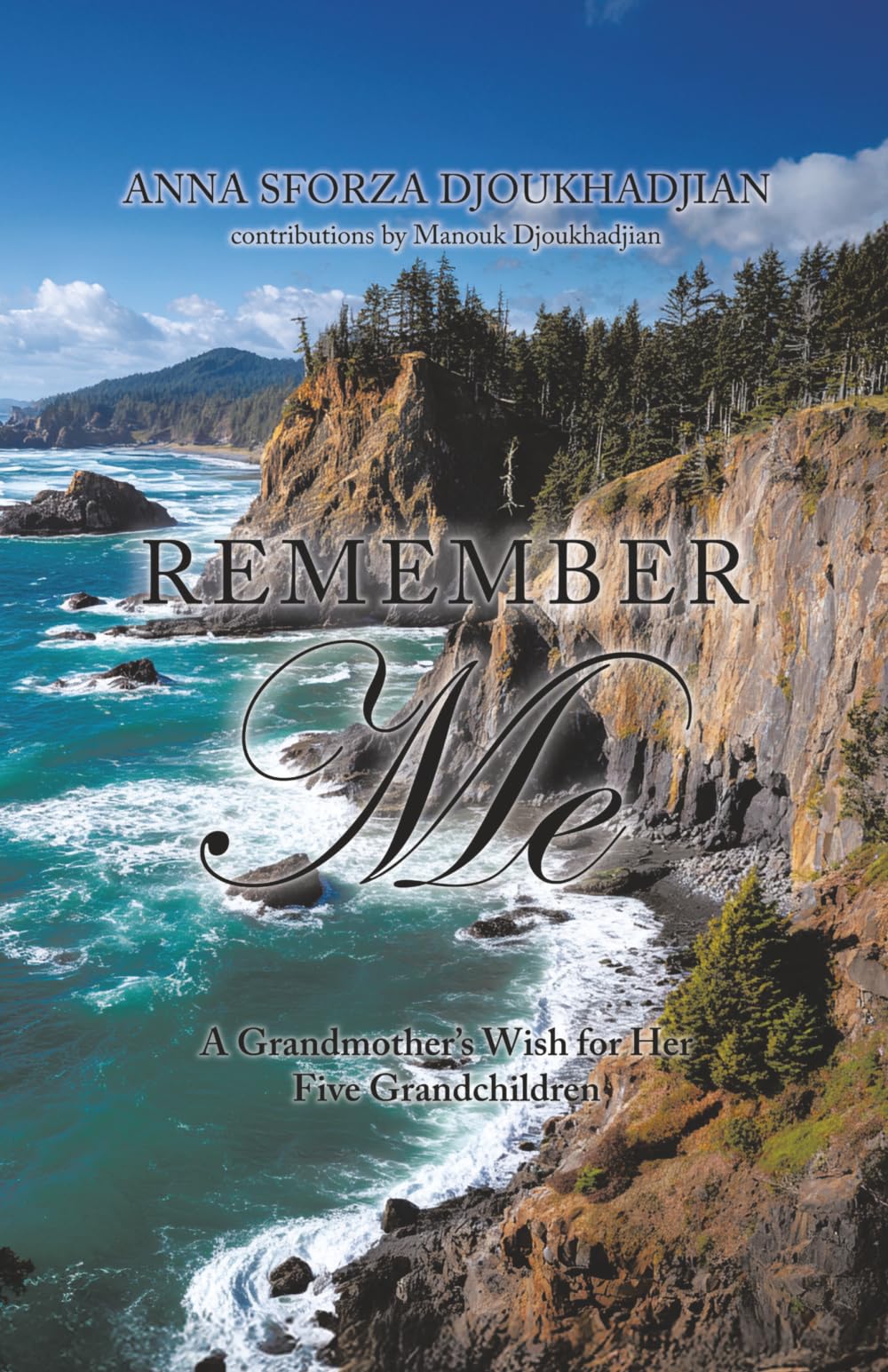 Remember Me: A Grandmother's Wish for Her Five Grandchildren