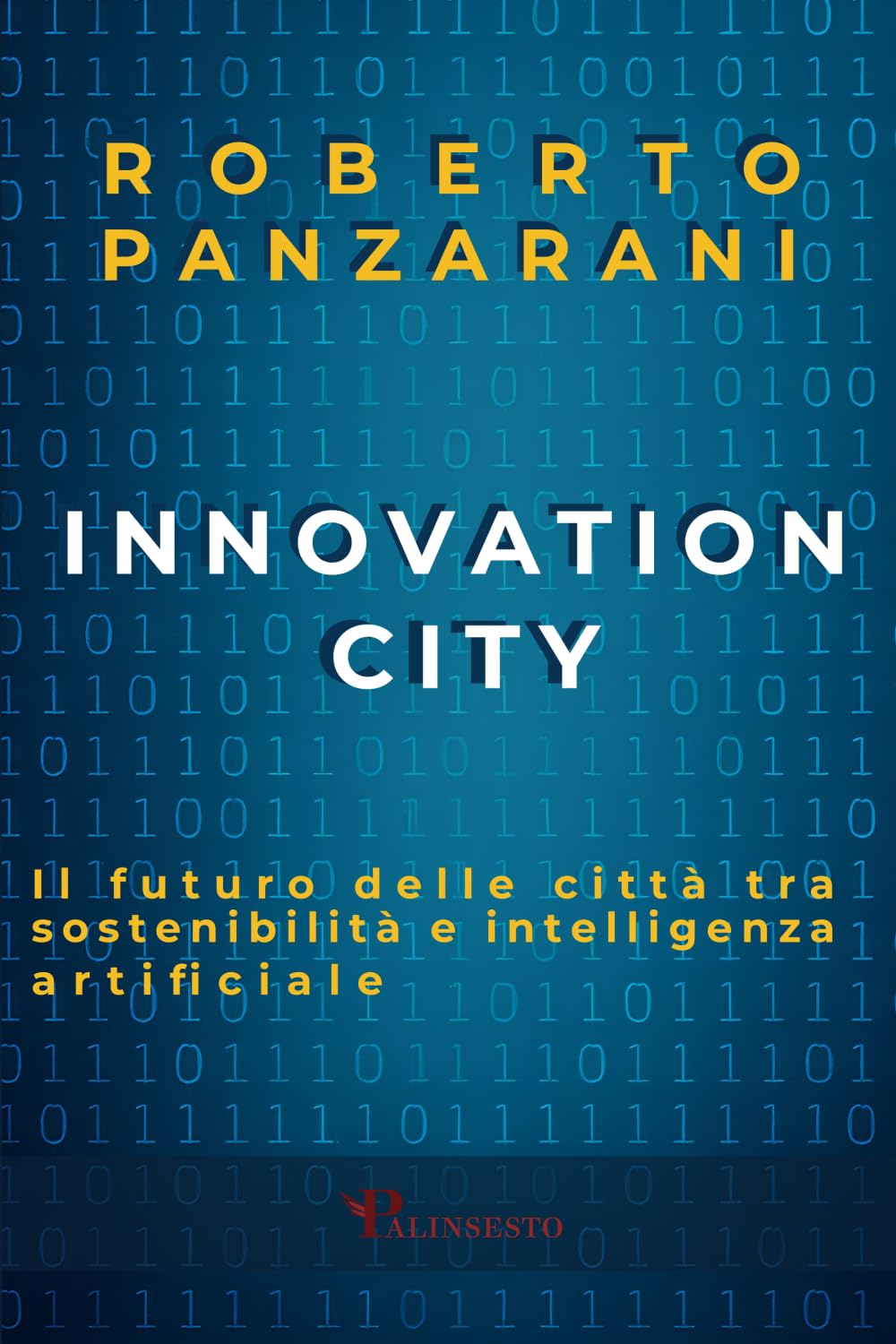 Innovation City: Il futuro delle città tra sostenibilità e intelligenza artificiale
