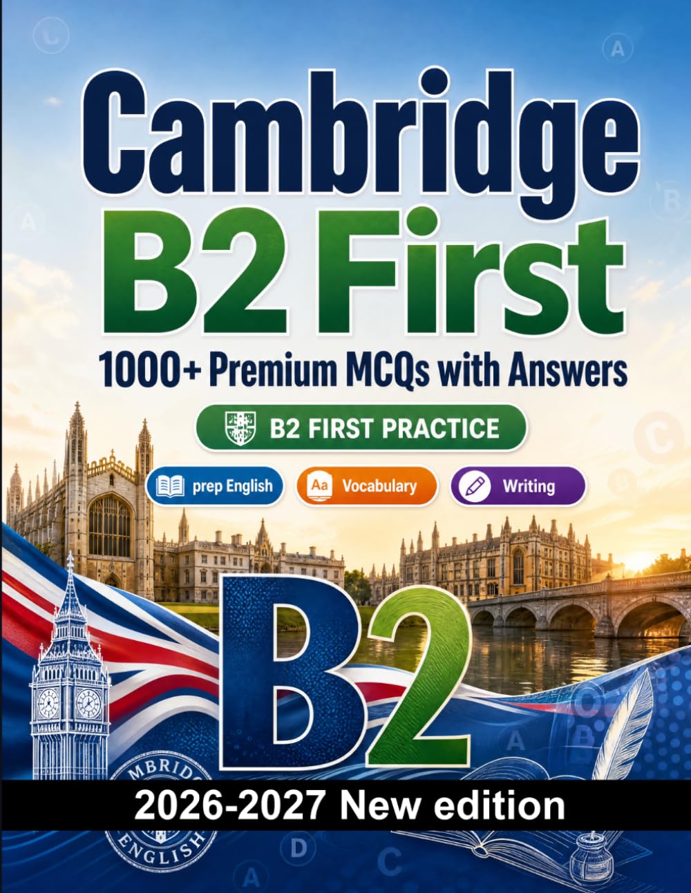Cambridge B2 First : 1000 MCQ with Answers: Language test prep English: Reading, Vocabulary, Writing, Spelling, Exam format and written drills to pass the official language certificate