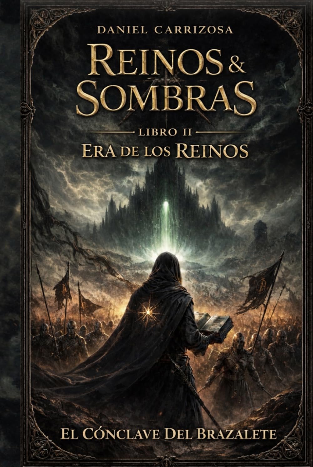 Reinos & Sombras. Libro II - Era de los Reinos: El Cónclave del Brazalete