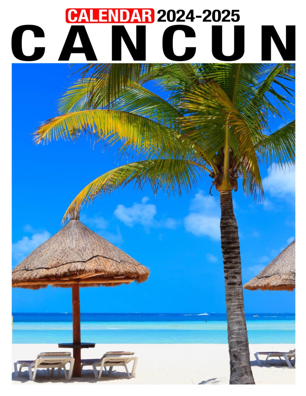 Cancun Calendar 2024 – 2025: Stay Organized with 24-Month 2024-2025 Stunning Photography for Christmas, White Elephant, or Secret Santa Gift Ideas